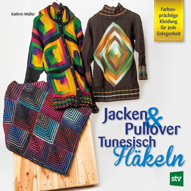 Cover: 9783702016562 | Jacken &amp; Pullover Tunesisch Häkeln | Kathrin Müller | Taschenbuch