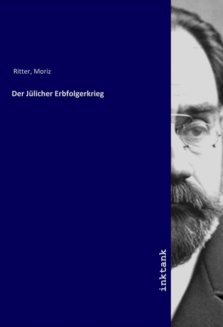 Cover: 9783747768143 | Der Jülicher Erbfolgerkrieg | Ritter Moritz | Taschenbuch | Deutsch