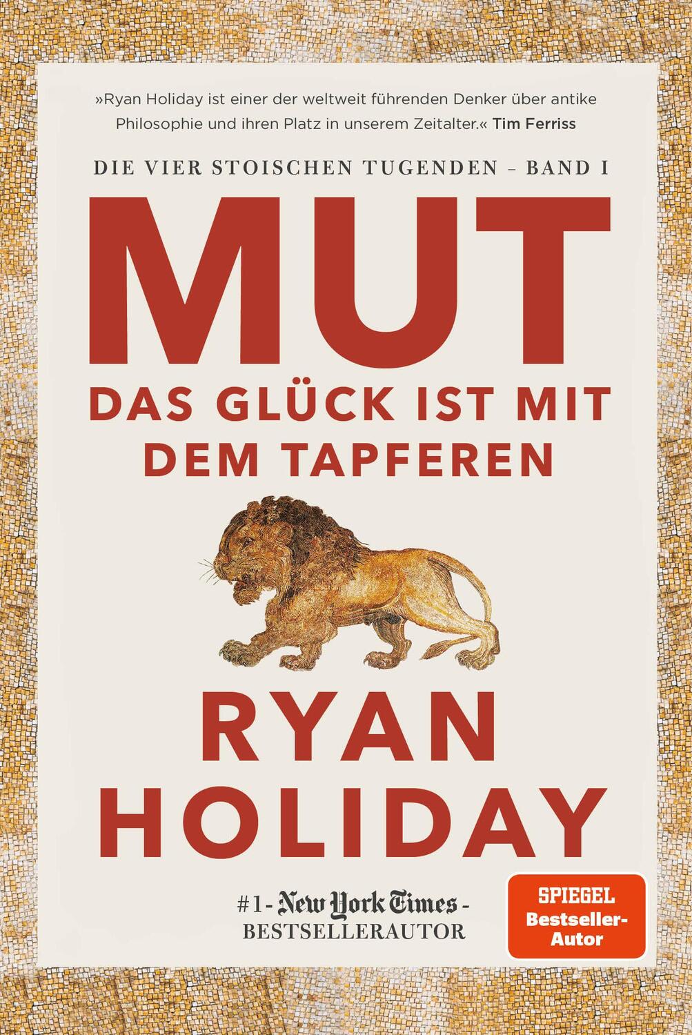 Cover: 9783959724883 | Mut - Das Glück ist mit dem Tapferen | Ryan Holiday | Buch | 304 S.