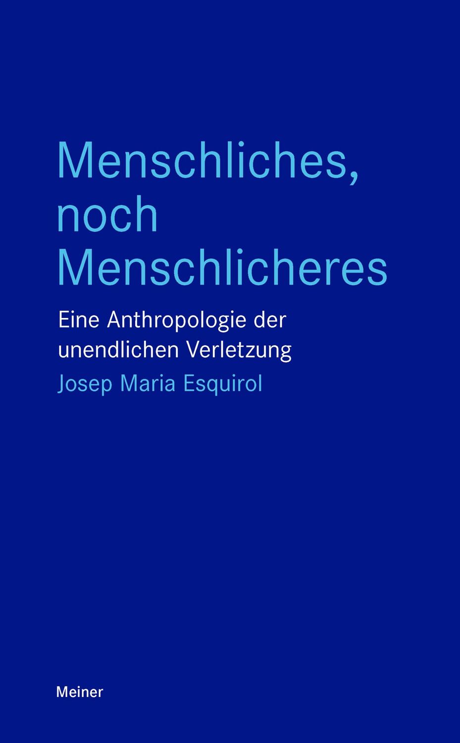 Cover: 9783787344840 | Menschliches, noch Menschlicheres | Josep Maria Esquirol | Taschenbuch