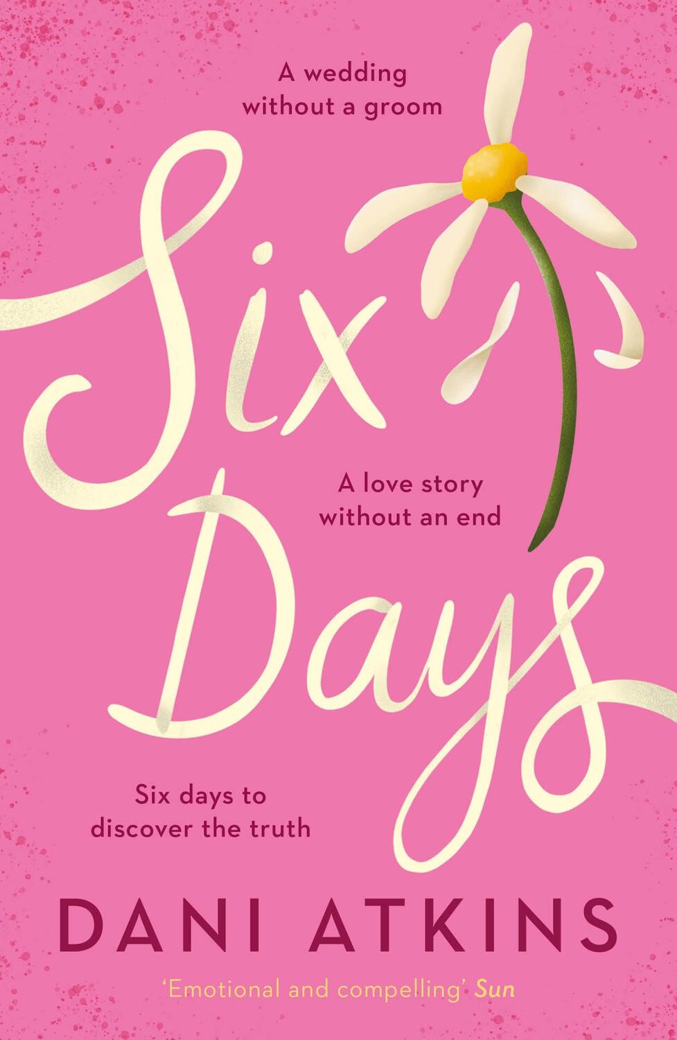 Cover: 9781800246560 | Six Days | Dani Atkins | Taschenbuch | Paperback | 406 S. | Englisch