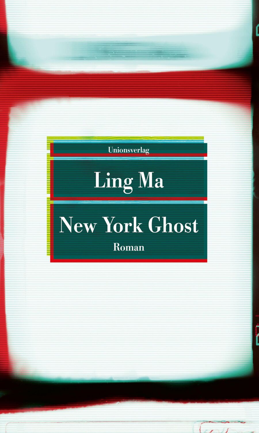 Cover: 9783293209381 | New York Ghost | Roman | Ling Ma | Taschenbuch | 368 S. | Deutsch