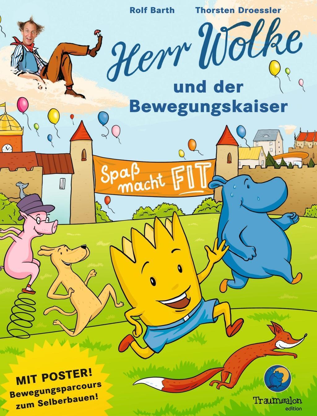 Cover: 9783944831138 | Herr Wolke und der Bewegungskaiser | Spaß macht fit! | Rolf Barth