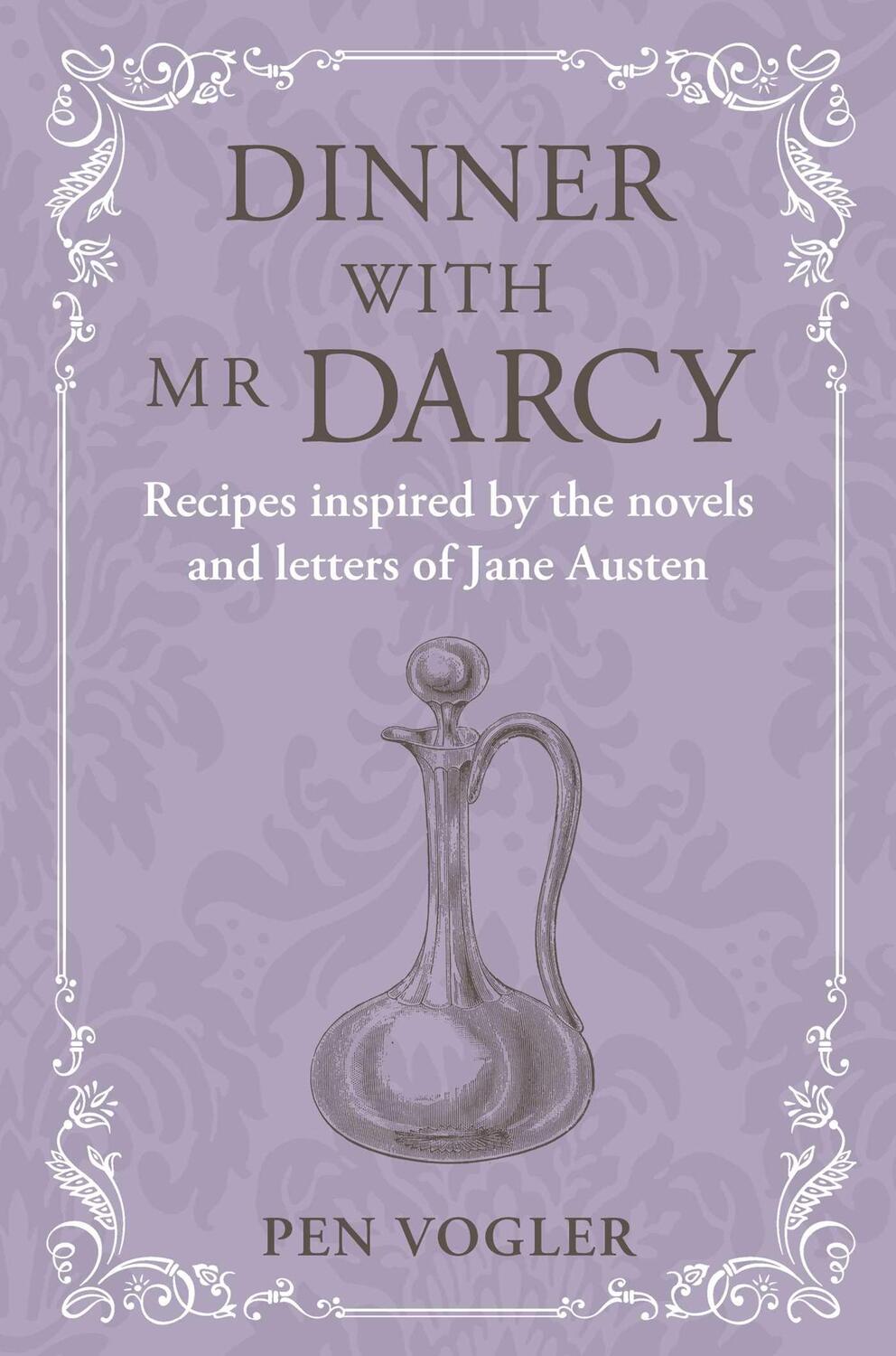 Cover: 9781788796538 | Dinner with Mr Darcy | Pen Vogler | Buch | Englisch | 2024