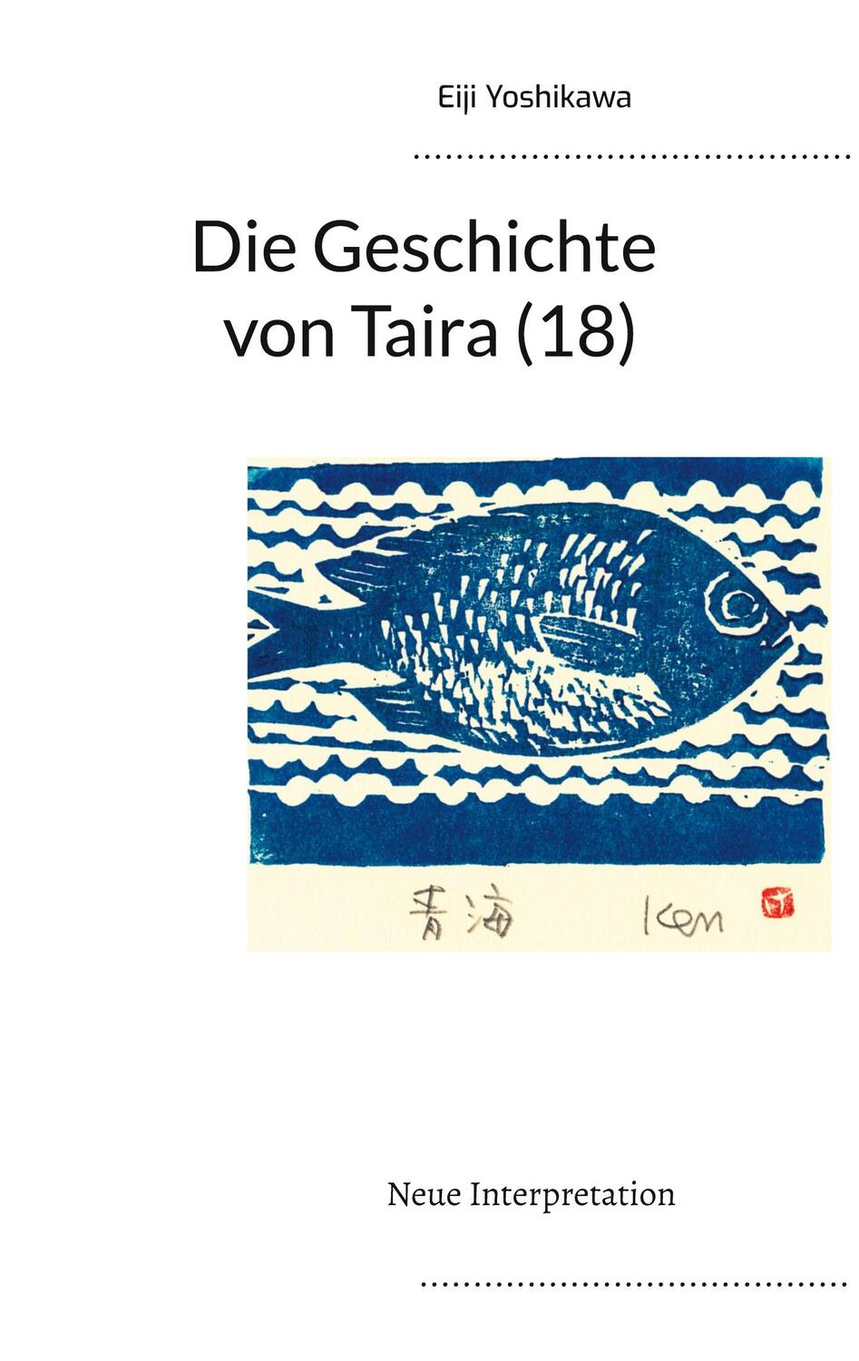 Cover: 9783754319024 | Die Geschichte von Taira (18) | Neue Interpretation. DE | Yoshikawa