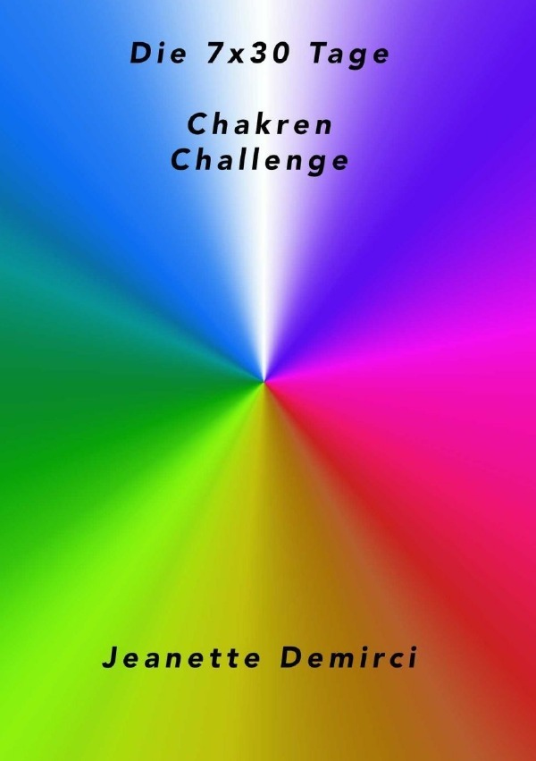 Cover: 9783754110867 | 7x30 Tage Chakren - Challenge | Jeanette Demirci | Taschenbuch | 96 S.