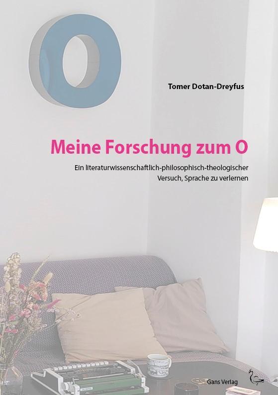 Cover: 9783946392286 | Meine Forschung zum O | Tomer Dotan-Dreyfus | Taschenbuch | 112 S.