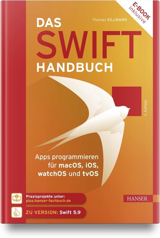 Cover: 9783446476394 | Das Swift-Handbuch, m. 1 Buch, m. 1 E-Book | Thomas Sillmann | Bundle