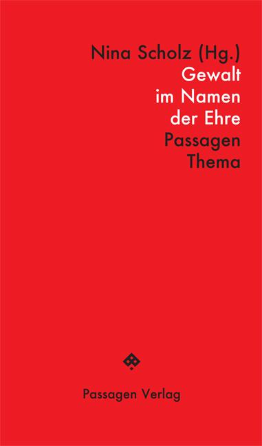 Cover: 9783709201626 | Gewalt im Namen der Ehre | Passagen Thema | Taschenbuch | 96 S. | 2015