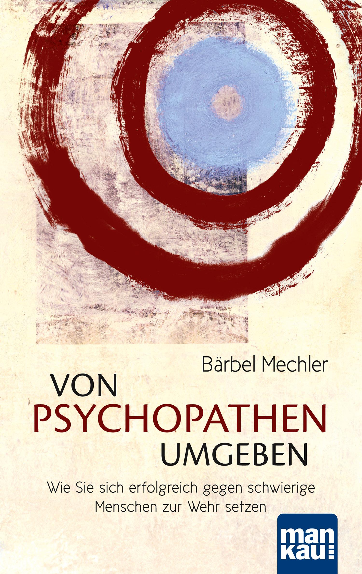 Cover: 9783863741235 | Von Psychopathen umgeben | Bärbel Mechler | Taschenbuch | 278 S.