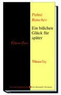 Cover: 9783851298161 | Ein bißchen Glück für später | Palmi Ranchev | Buch | 412 S. | Deutsch