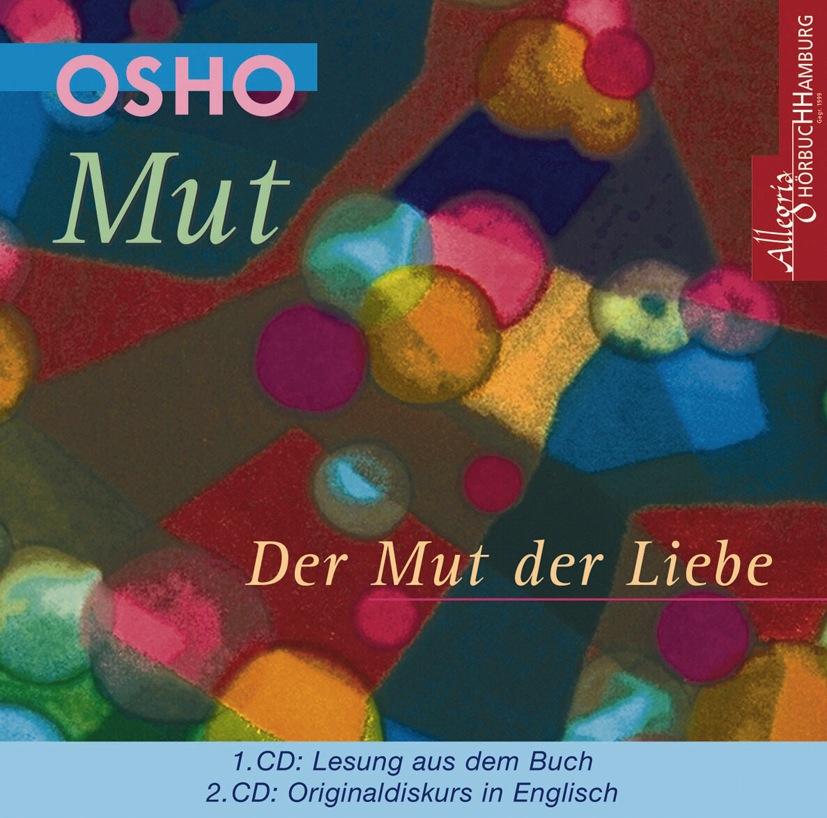 Cover: 9783899035216 | Mut - Der Mut der Liebe. 2 CDs | Osho | Audio-CD | Allegria | 132 Min.