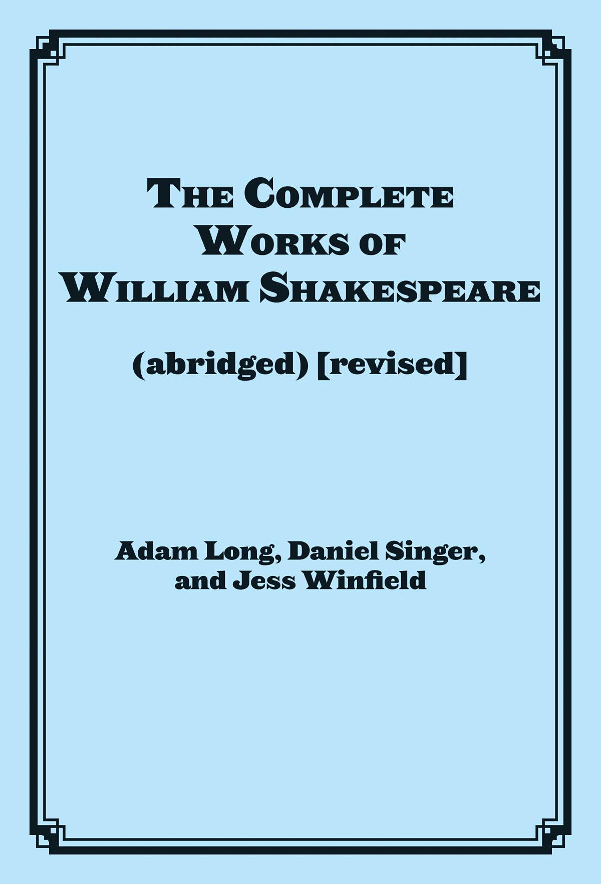 Cover: 9781617741555 | The Complete Works of William Shakespeare (abridged) | Adam Long