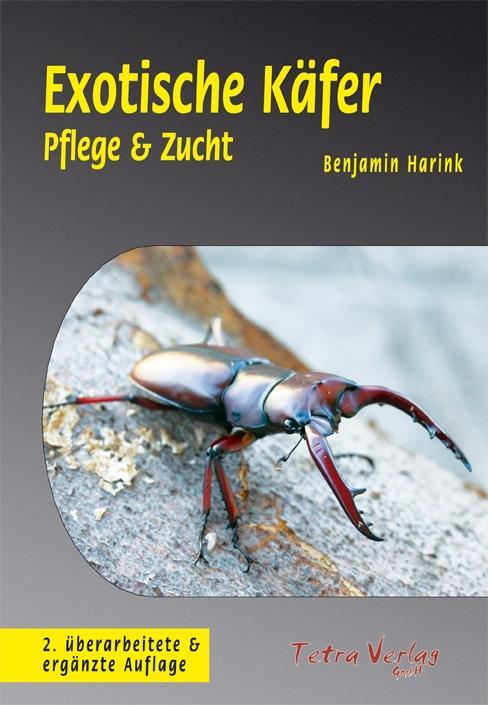 Cover: 9783897452947 | Exotische Käfer | Pflege &amp; Zucht | Benjamin Harink | Taschenbuch