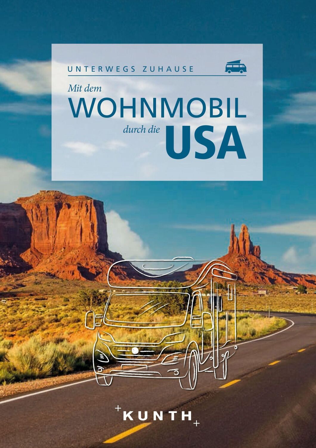 Cover: 9783969650448 | KUNTH Mit dem Wohnmobil durch die USA | Unterwegs zuhause | Fischer