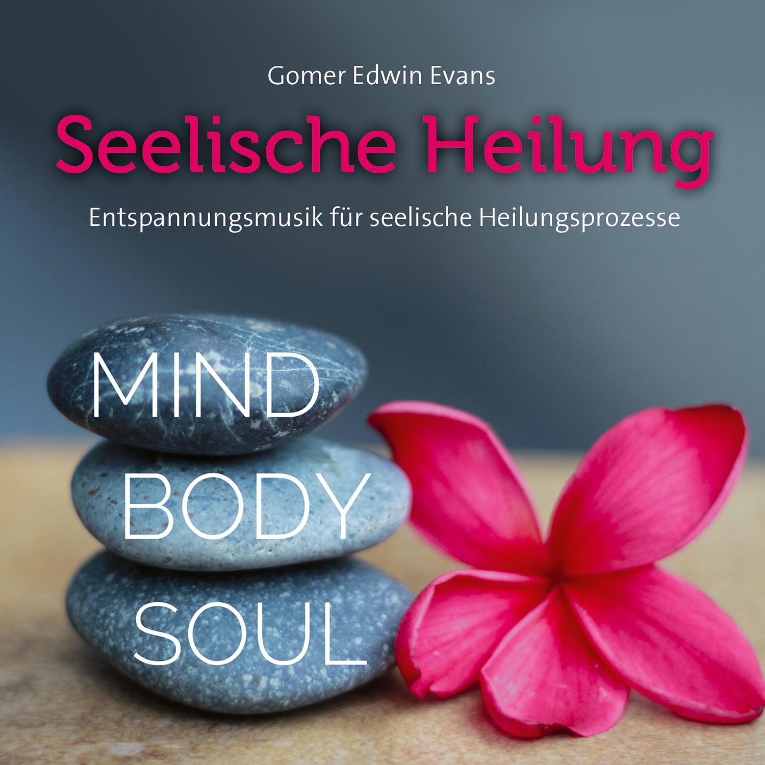 Cover: 9783957663122 | Seelische Heilung | Entspannungsmusik für seelische Heilungsprozesse