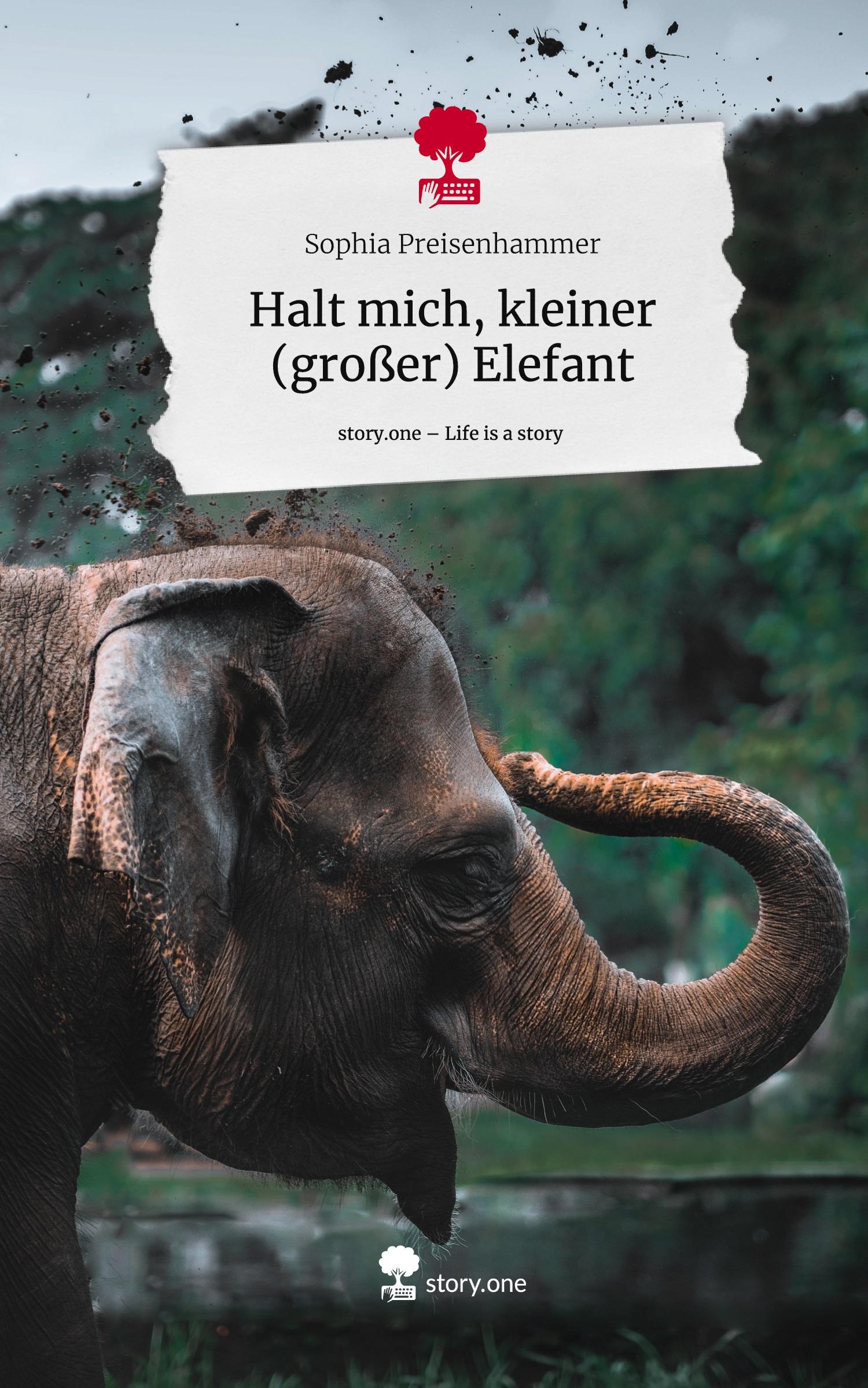 Cover: 9783711559616 | Halt mich, kleiner (großer) Elefant. Life is a Story - story.one