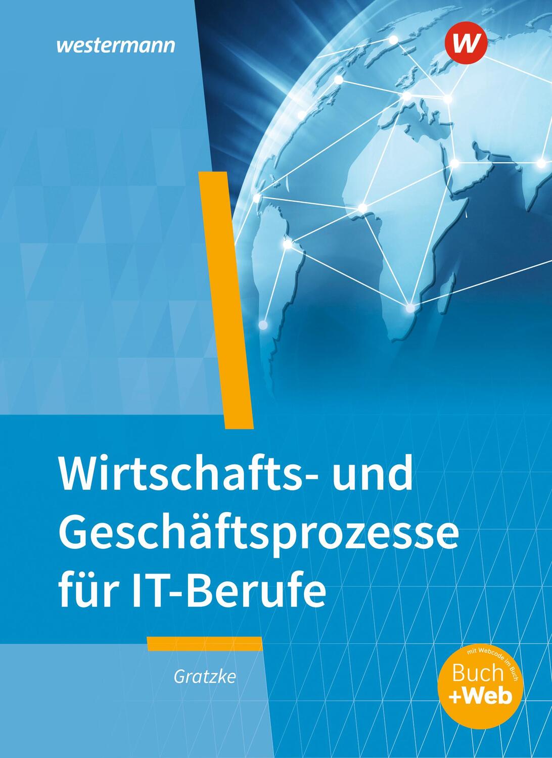 Cover: 9783142254296 | IT-Berufe. Wirtschafts- und Geschäftsprozesse: Schülerband | Gratzke