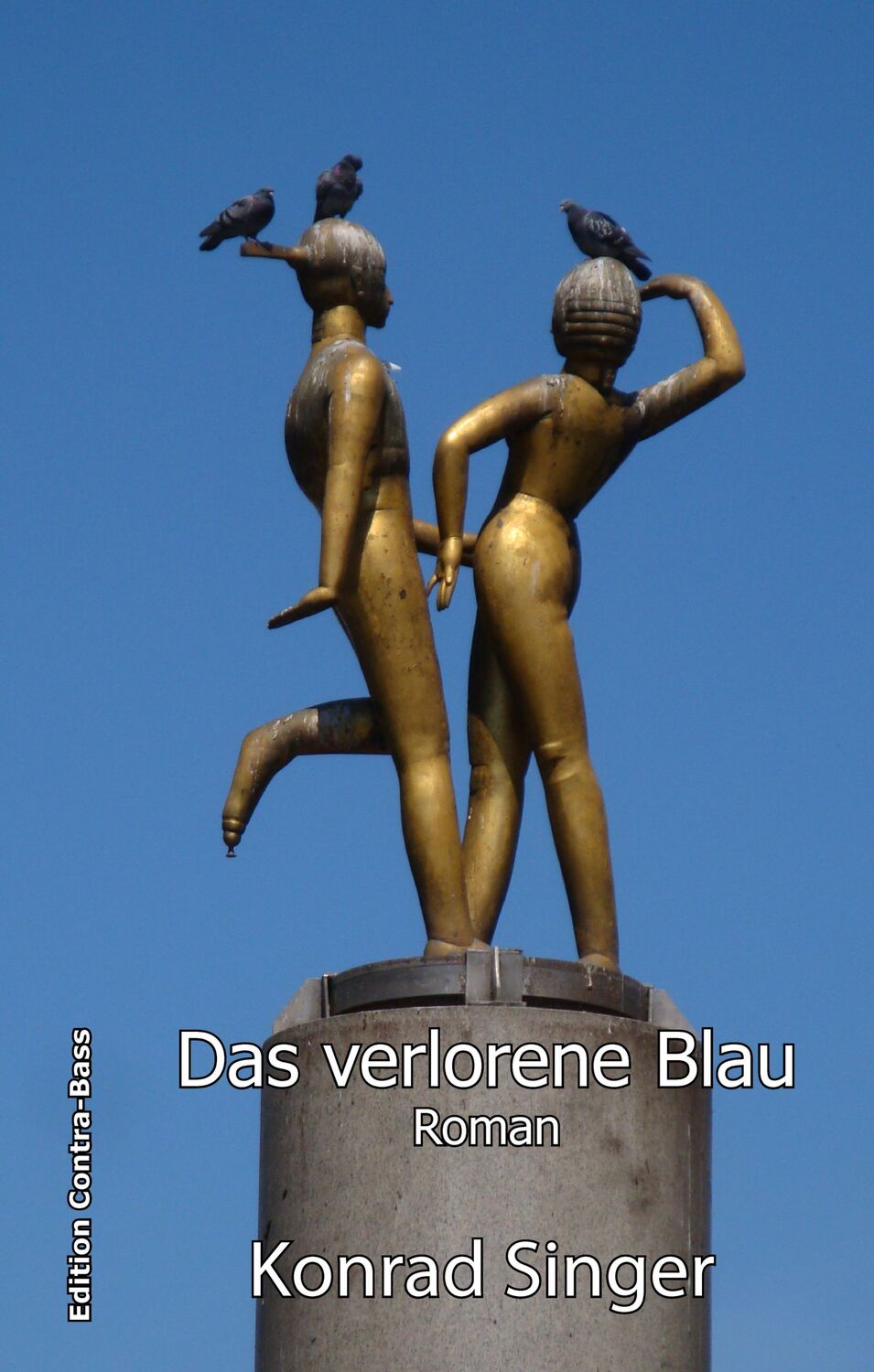 Cover: 9783943446746 | Das verlorene Blau | Roman | Konrad Singer | Taschenbuch | 312 S.