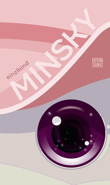 Cover: 9783893202638 | Minsky | Einzlkind | Buch | Critica Diabolis | 216 S. | Deutsch | 2021