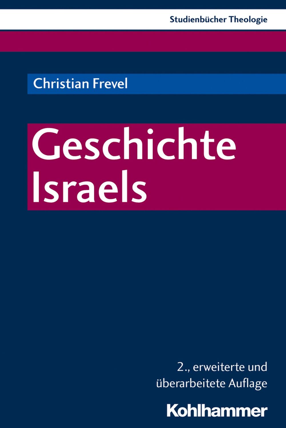 Cover: 9783170354203 | Geschichte Israels | Christian Frevel | Taschenbuch | 492 S. | Deutsch