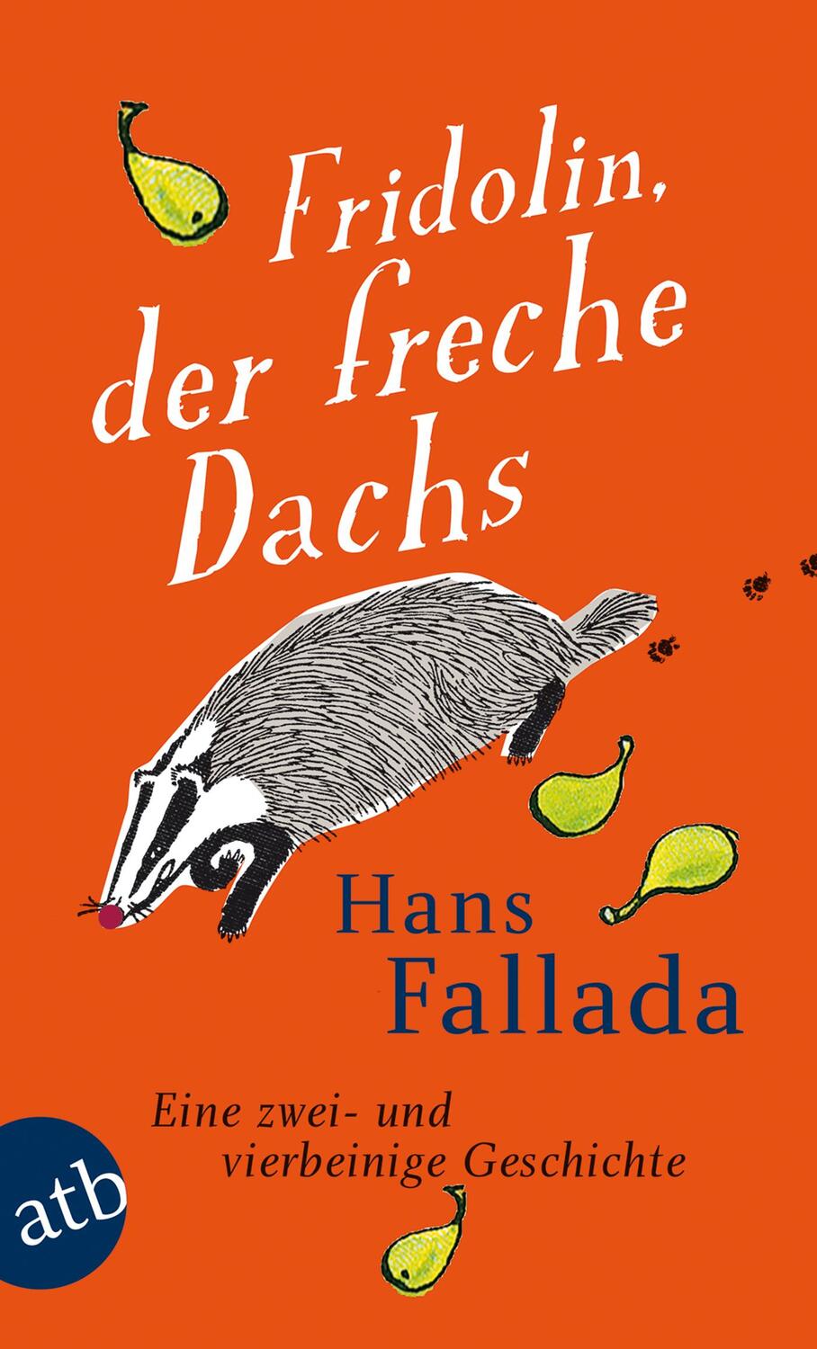 Cover: 9783746634296 | Fridolin, der freche Dachs | Eine zwei- und vierbeinige Geschichte