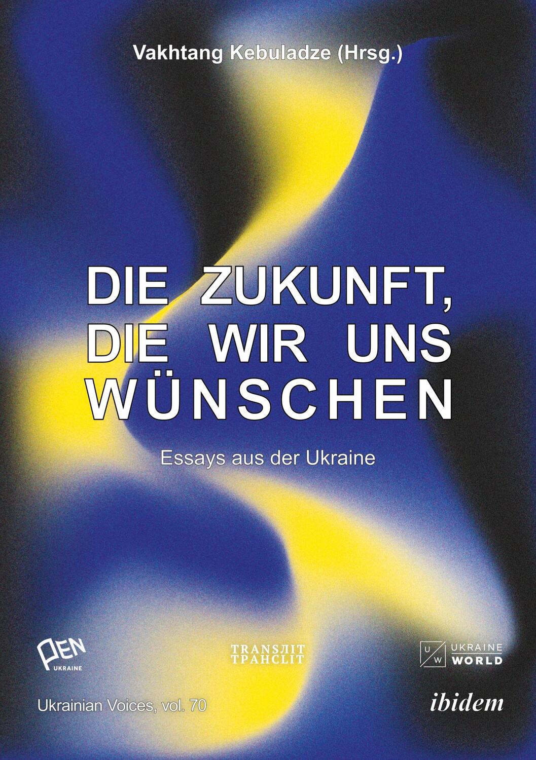 Cover: 9783838215310 | Die Zukunft, die wir uns wünschen | PEN Ukraine | Taschenbuch | 154 S.