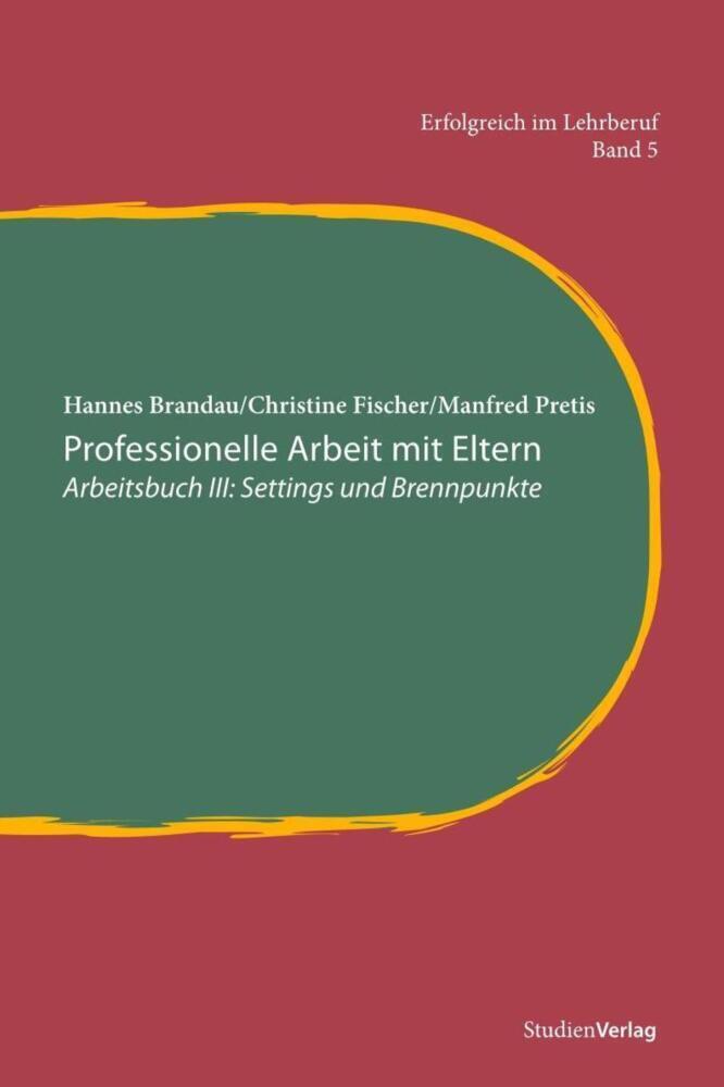 Cover: 9783706549431 | Professionelle Arbeit mit Eltern. Bd.3 | Hannes Brandau (u. a.) | Buch