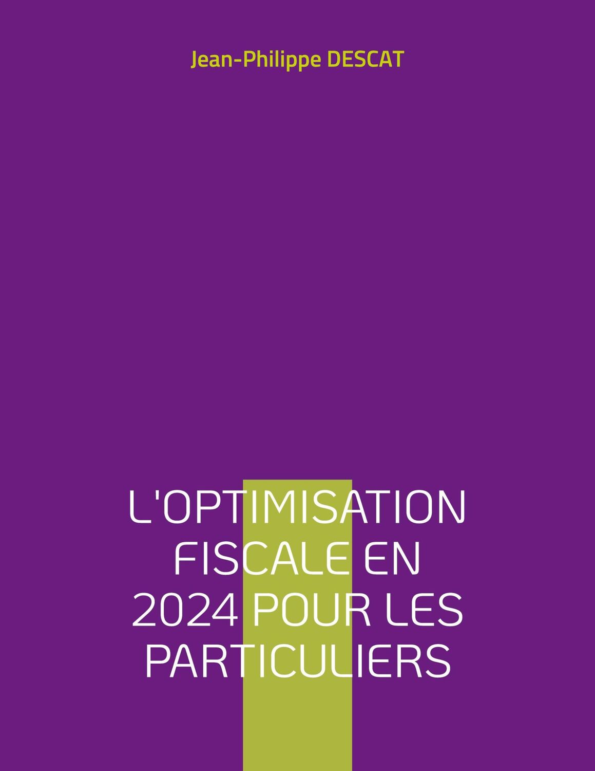 Cover: 9782322472017 | L'optimisation fiscale en 2024 pour les particuliers | Descat | Buch