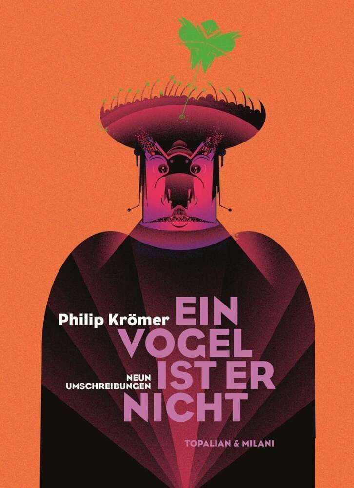 Cover: 9783946423096 | Ein Vogel ist er nicht | Neun Umschreibungen | Philip Krömer | Buch