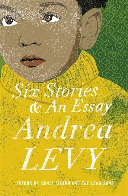 Cover: 9781472222695 | Six Stories and an Essay | Andrea Levy | Taschenbuch | 128 S. | 2018