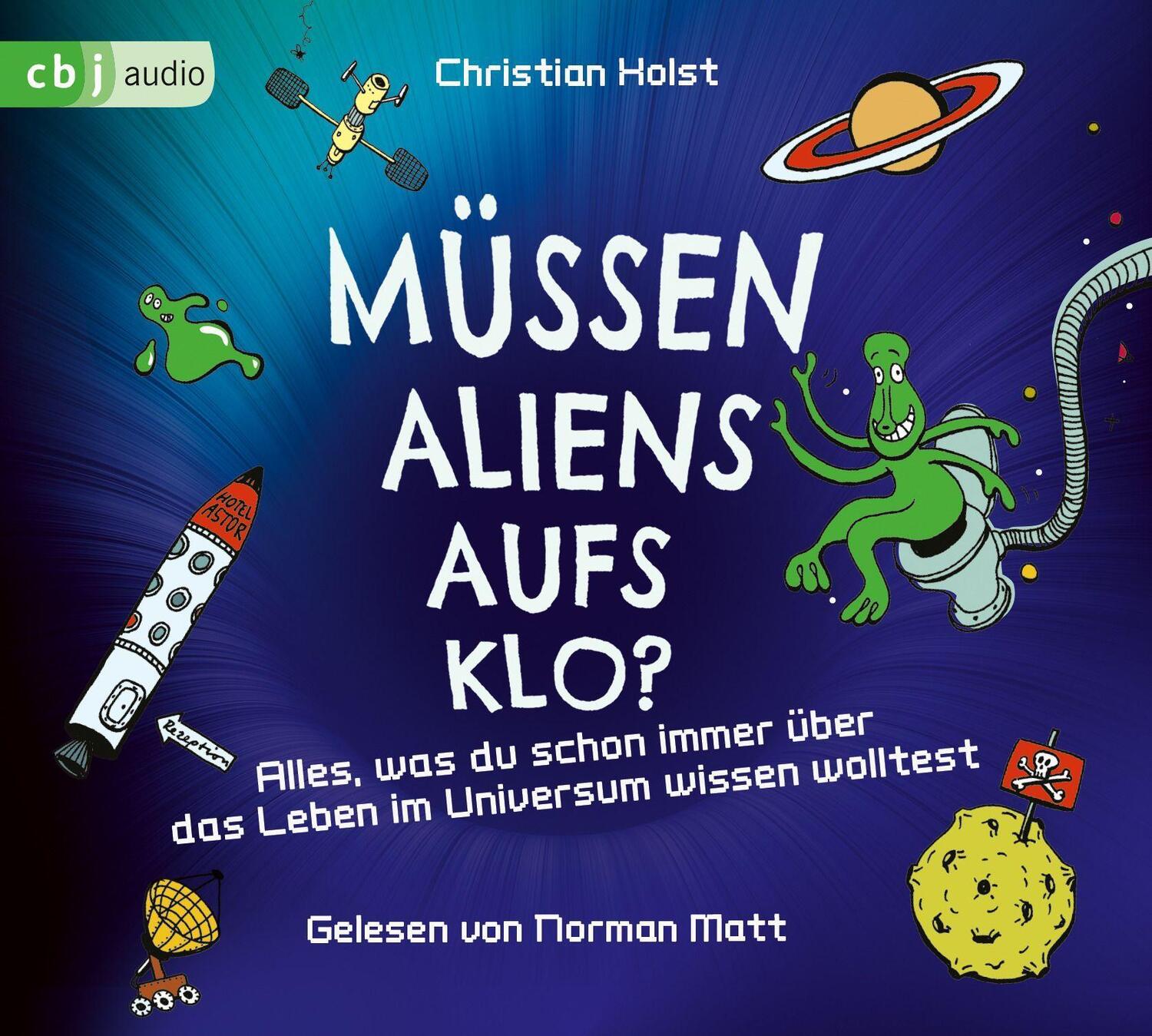 Cover: 9783837162202 | Müssen Aliens aufs Klo? - Alles, was du schon immer über das Leben...