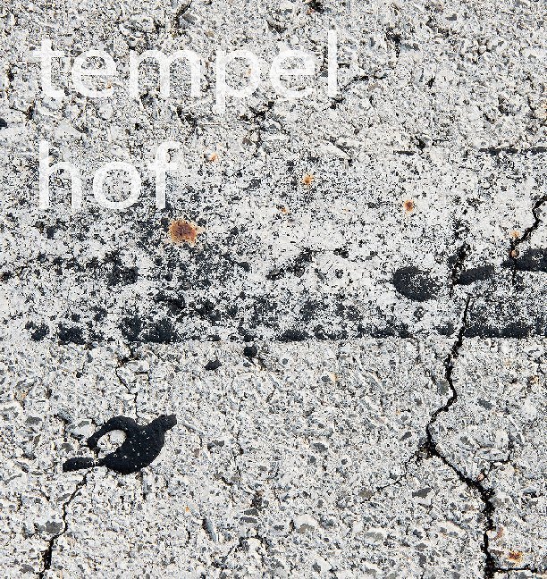 Cover: 9783954763344 | tempelhof. metamorphosis | Anna Thiele | Buch | 112 S. | Deutsch