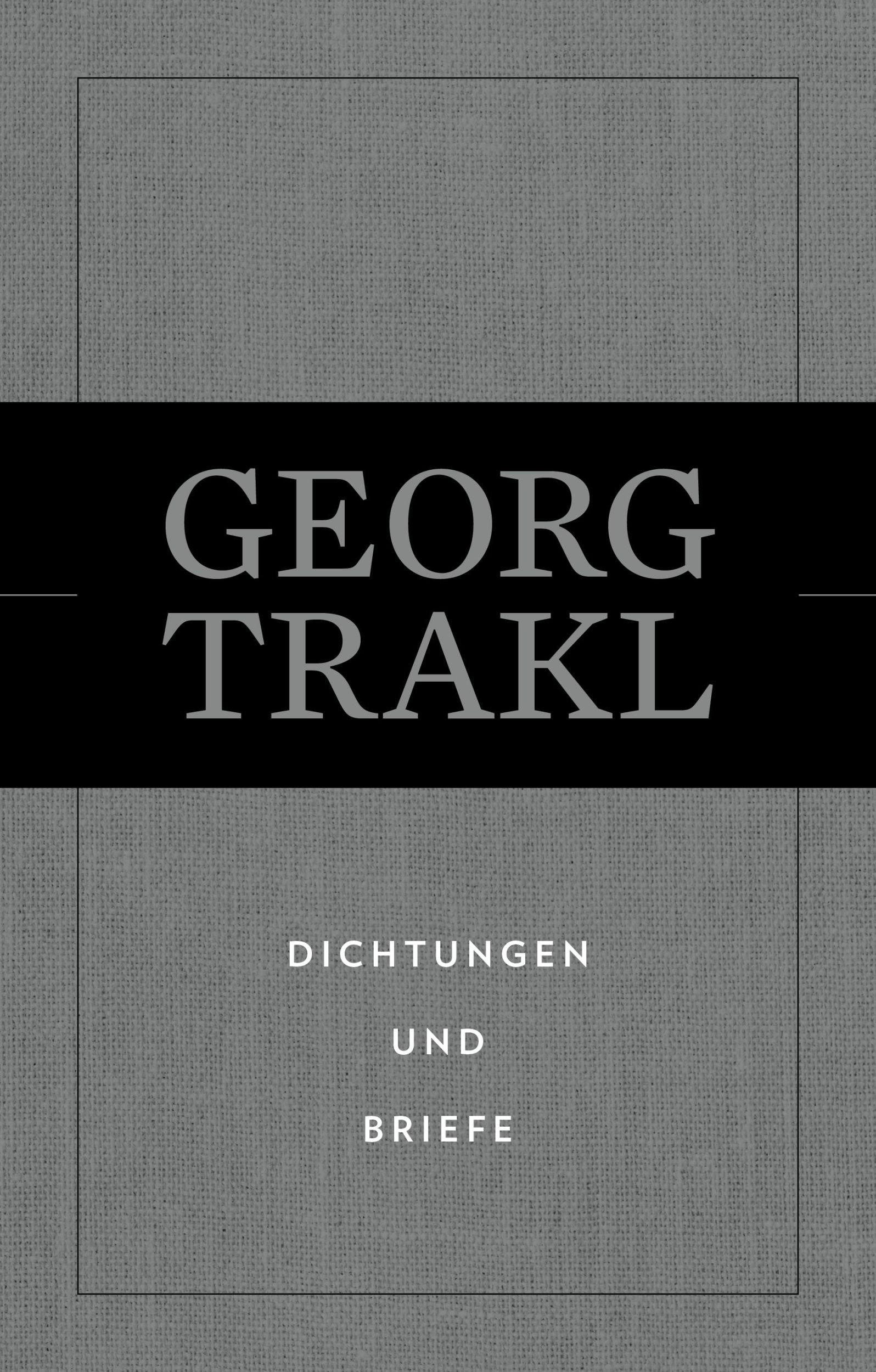 Cover: 9783701313259 | Dichtungen und Briefe | Georg Trakl | Taschenbuch | 618 S. | Deutsch