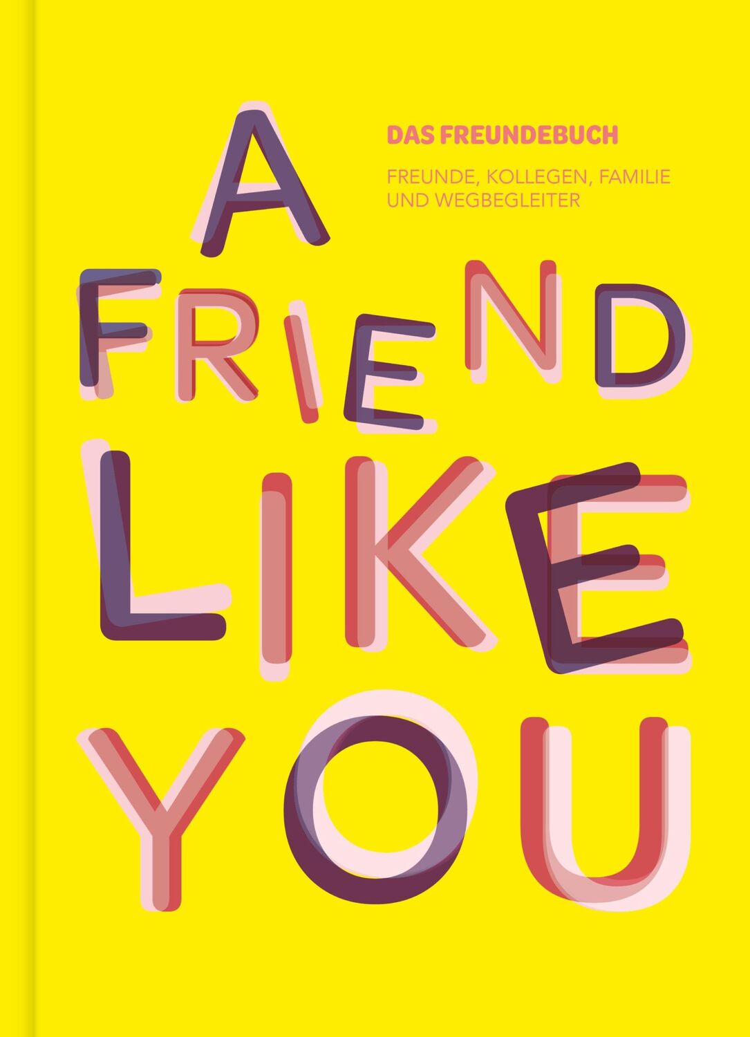 Cover: 9783989427587 | Das total verrückte Freundebuch für Erwachsene "A Friend Like You"