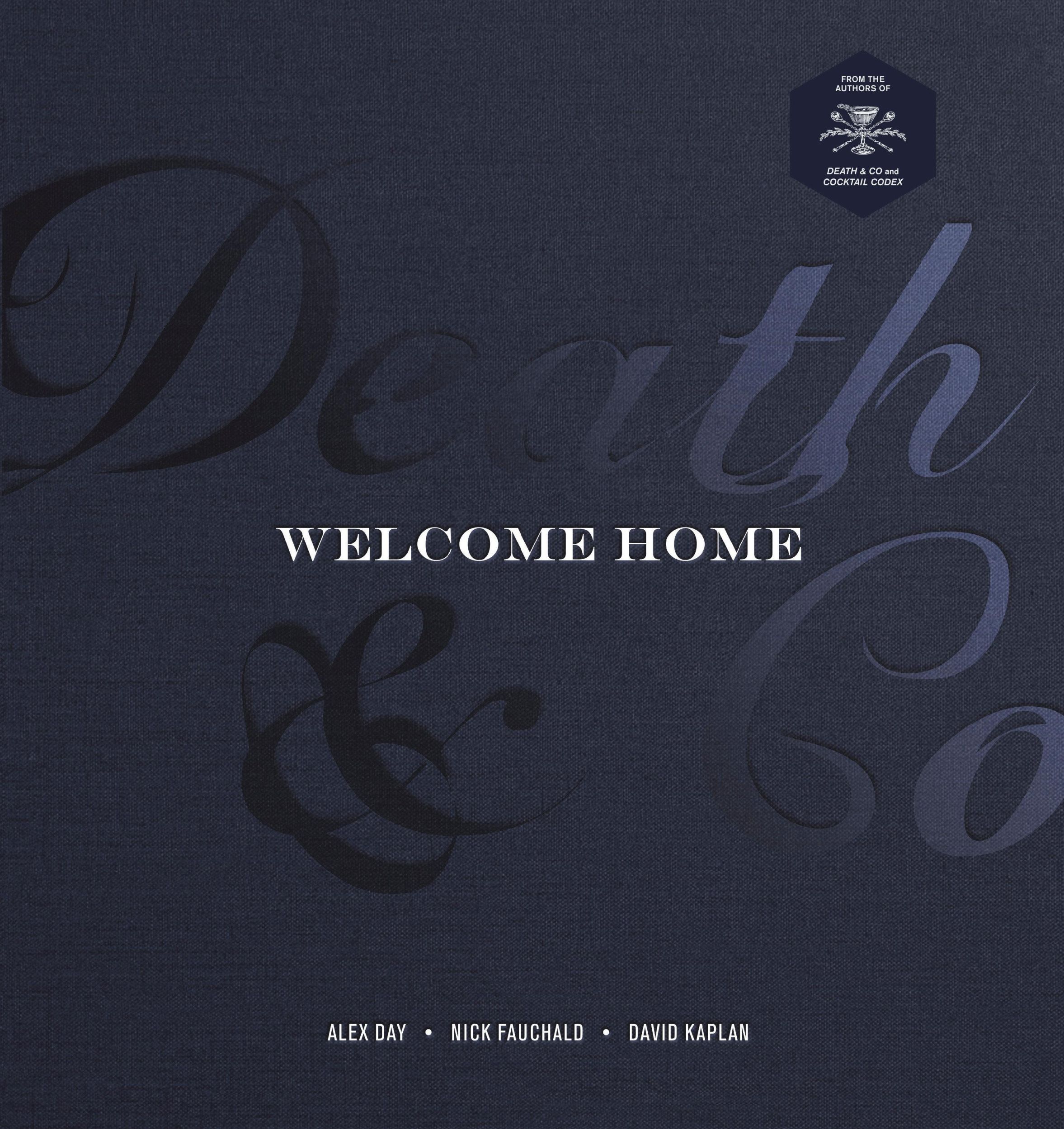 Cover: 9781984858412 | Death &amp; Co Welcome Home | [A Cocktail Recipe Book] | Alex Day (u. a.)