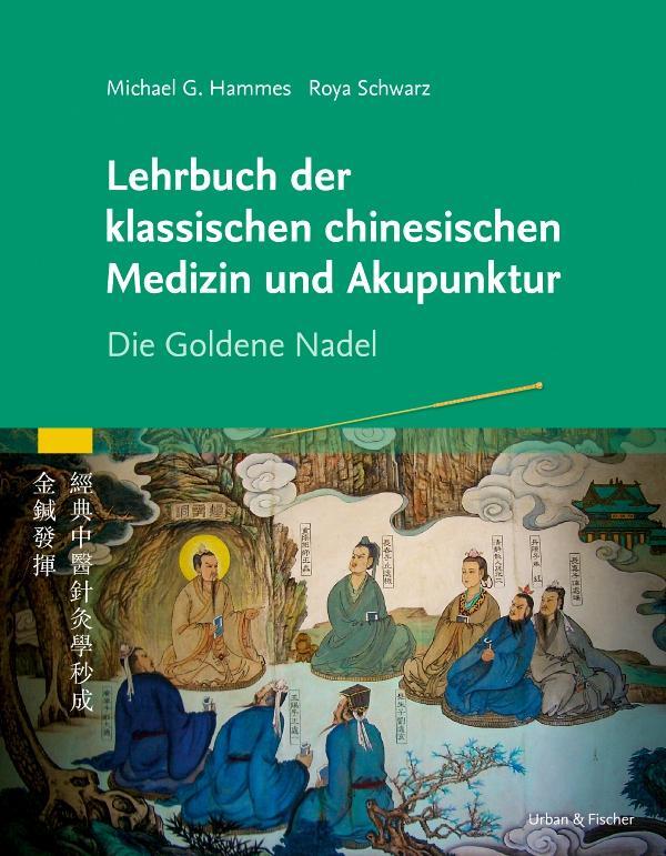 Cover: 9783437568213 | Lehrbuch der klassischen Chinesischen Medizin und Akupunktur | Buch