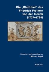 Cover: 9783412222130 | Die 'Blutbibel' des Friedrich Freiherr von der Trenck (1727-1794)