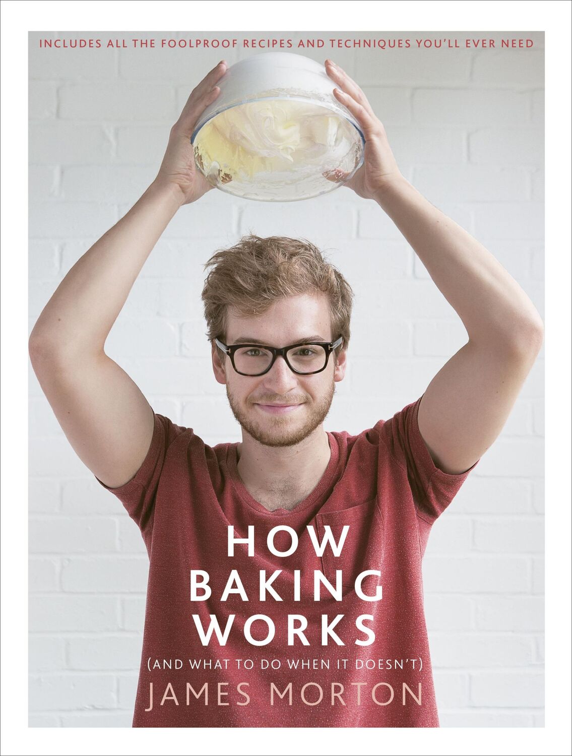 Cover: 9780091959906 | How Baking Works | ...And what to do if it doesn't | James Morton