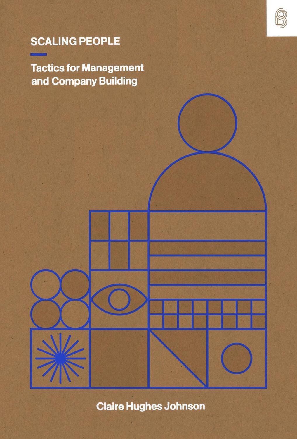 Cover: 9781953953216 | Scaling People | Tactics for Management and Company Building | Johnson