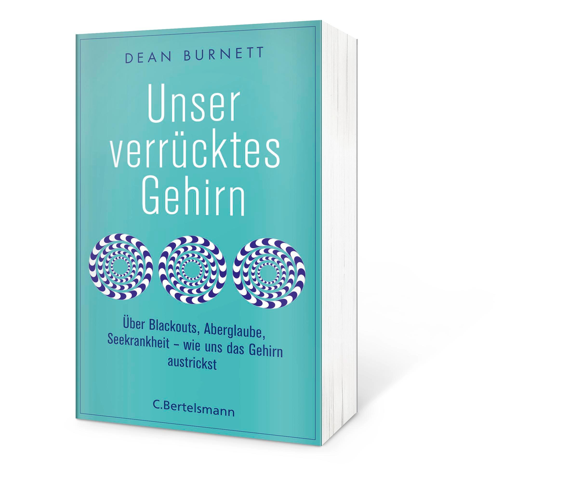 Bild: 9783570102947 | Unser verrücktes Gehirn | Dean Burnett | Taschenbuch | 400 S. | 2018