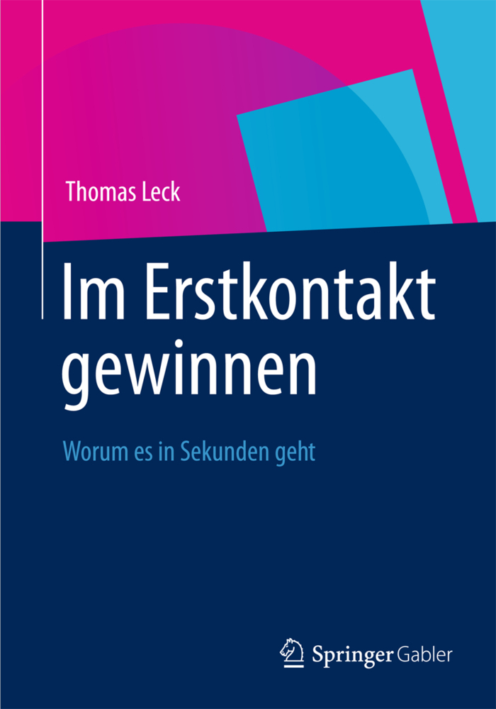 Cover: 9783834939166 | Im Erstkontakt gewinnen | Worum es in Sekunden geht | Thomas Leck