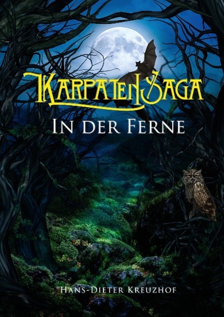 Cover: 9783732356102 | Karpatensaga | In der Ferne | Hans-Dieter Kreuzhof | Buch | 376 S.