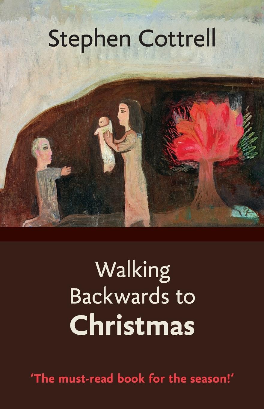 Cover: 9780281071470 | Walking Backwards to Christmas | Stephen Cottrell | Taschenbuch | 2013