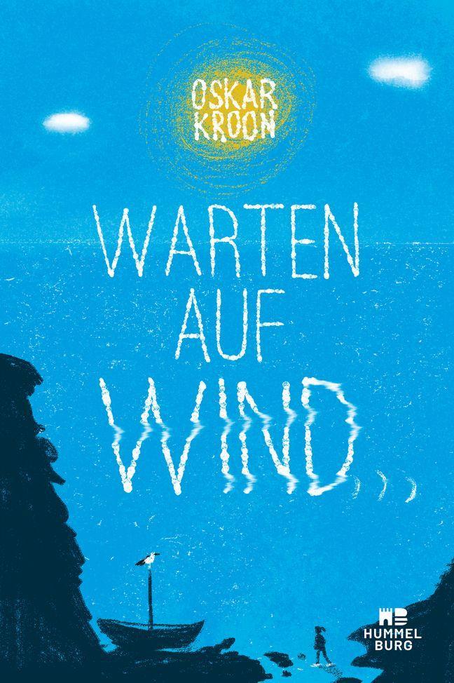 Cover: 9783747800355 | Warten auf Wind | Oskar Kroon | Buch | Deutsch | 2021 | Hummelburg