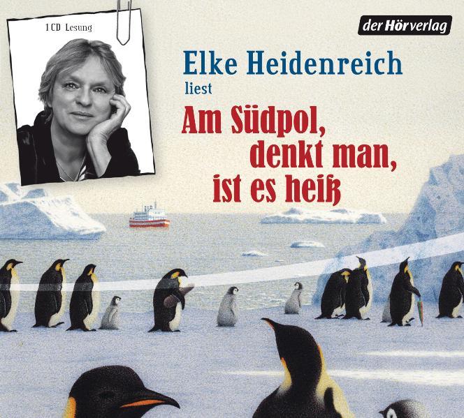 Cover: 9783867173902 | Am Südpol, denkt man, ist es heiß | Elke Heidenreich | Audio-CD | 2009