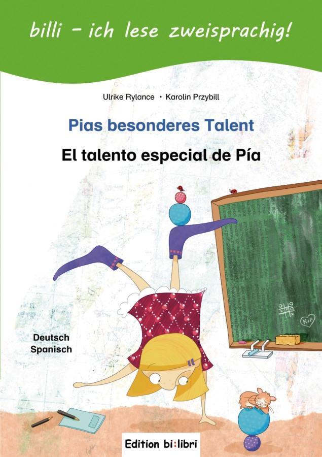 Cover: 9783190395989 | Pias besonderes Talent. Kinderbuch Deutsch-Spanisch mit Leserätsel