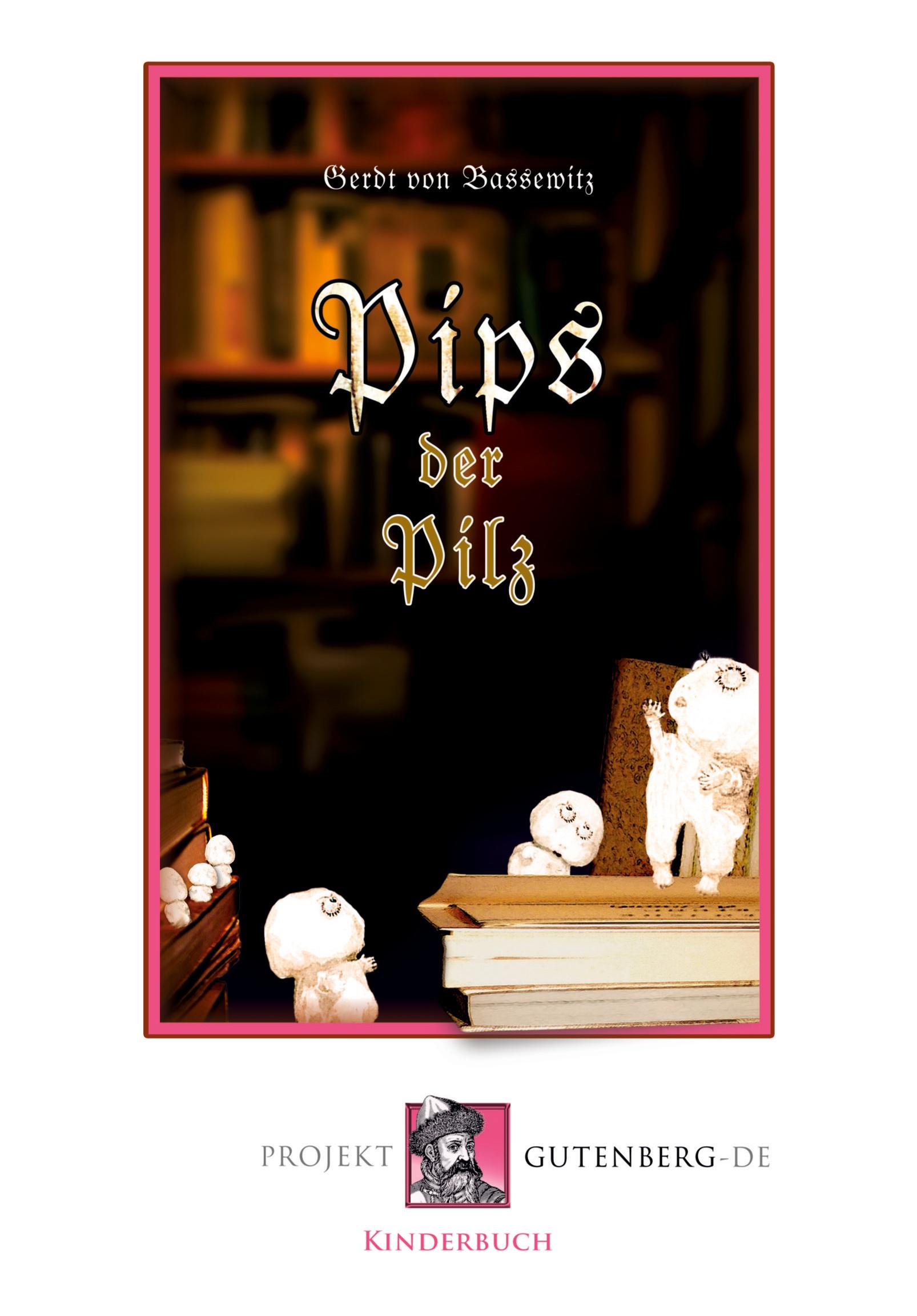 Cover: 9783739011721 | Pips der Pilz | Gerdt Von Bassewitz | Taschenbuch | Paperback | 128 S.