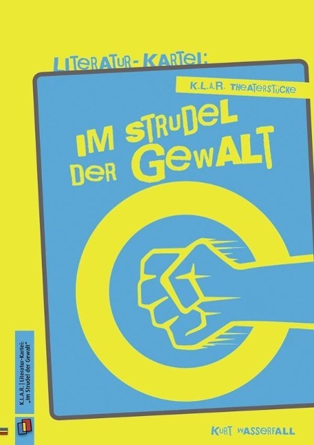 Cover: 9783834629241 | Im Strudel der Gewalt | K.L.A.R. - Theaterstücke - Literatur-Kartei