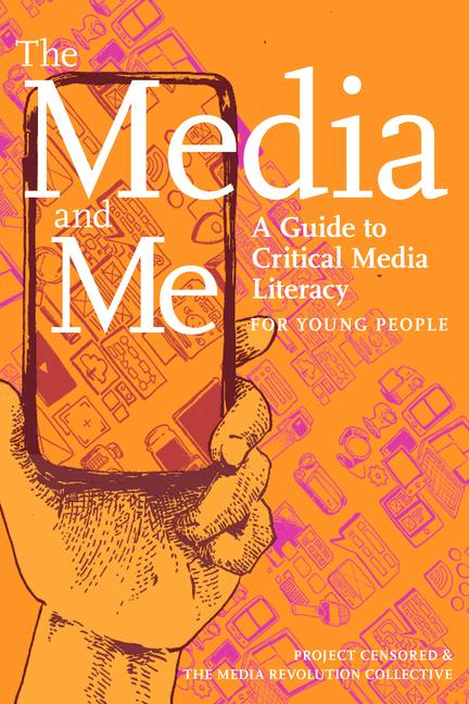 Cover: 9781644211960 | The Media And Me | A Guide to Critical Media Literacy for Young People